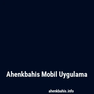 Ahenkbahis Mobil Uygulama